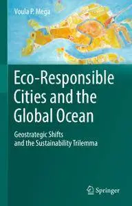 Eco-Responsible Cities and the Global Ocean: Geostrategic Shifts and the Sustainability Trilemma