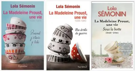Lola Sémonin, "La Madeleine Proust, une vie - 1925-1941", 3 tomes