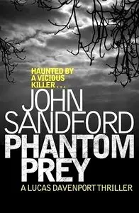 John Sandford, "Phantom Prey"