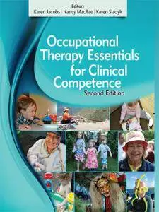 Occupational Therapy Essentials for Clinical Competence, Second Edition