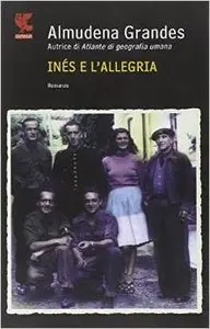Almudena Grandes - Ines e l'allegria (Repost)