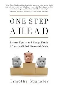 One Step Ahead: Private Equity and Hedge Funds After the Global Financial Crisis