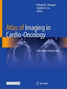 Atlas of Imaging in Cardio-Oncology: Case-Based Study Guide