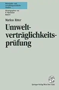 Umweltverträglichkeitsprüfung und konzentriertes Genehmigungsverfahren nach dem UVP-G