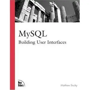 MySQL - Building User Interfaces - New Riders