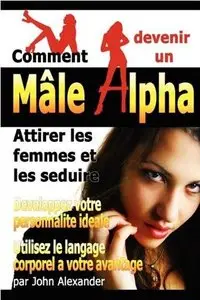 Comment devenir un Mâle Dominant