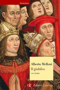 Alberto Melloni - Il giubileo. Una storia (2016)