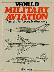 World Military Aviation: Aircraft, Airforces and Weaponry
