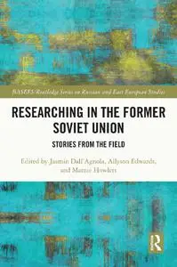 Researching in the Former Soviet Union: Stories from the Field