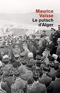 Maurice Vaïsse, "Le putsch d'Alger"
