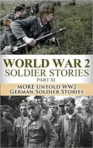 World War 2 Soldier Stories (11 Book Series)