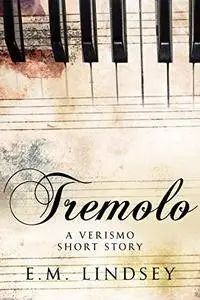 Tremolo: A Verismo Short Story