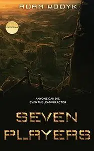 Seven Players: A dystopian thriller