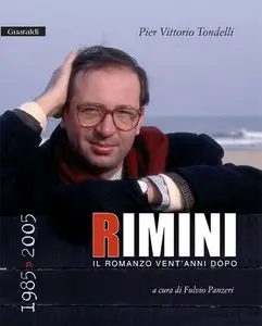 Pier Vittorio Tondelli -  Rimini. Il romanzo vent'anni dopo
