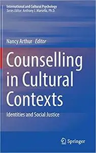 Counselling in Cultural Contexts: Identities and Social Justice