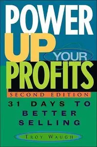 Power Up Your Profits: 31 Days to Better Selling (repost)