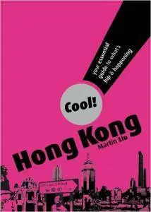 Cool! Hong Kong: Your Essential Guide to What's Hip and Happening (Repost)