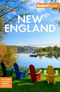 Fodor's New England: With the Best Fall Foliage Drives, Scenic Road Trips, and Acadia National Park (Full-color Travel Guide)