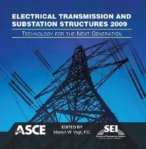 Electrical Transmission and Substation Structures 2009: Technology for the Next Generation (repost)