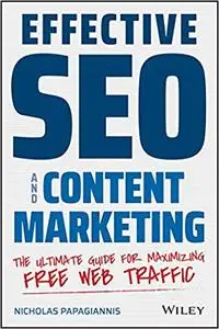 Effective SEO and Content Marketing: The Ultimate Guide for Maximizing Free Web Traffic