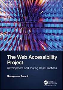 The Web Accessibility Project: Development and Testing Best Practices