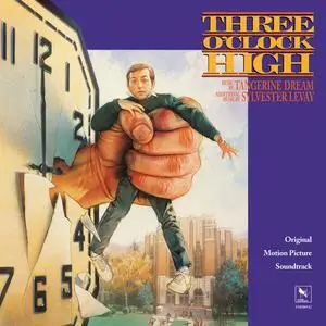 Tangerine Dream & Sylvester Levay - Three O’Clock High (Original Motion Picture Soundtrack) (Remastered) (1987/2023)