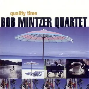 Bob Mintzer Quartet - Quality Time (1998)