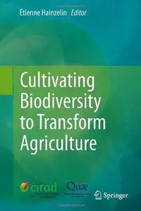 Cultivating Biodiversity to Transform Agriculture (repost)