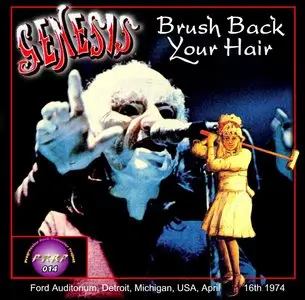 Genesis - Brush Back Your Hair - Ford Auditorium, Detroit, Michigan, USA - April 16th 1974 (PRRP 014) (VG AUD)