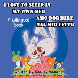 «I Love to Sleep in My Own Bed Amo dormire nel mio letto» by KidKiddos Books, Shelley Admont