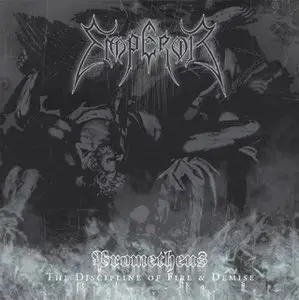 Emperor - Prometheus - The Discipline of Fire & Demise (2001) 