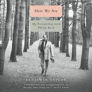 Here We Are: My Friendship with Philip Roth [Audiobook]
