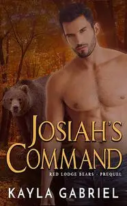 «Josiah's Command» by Kayla Gabriel