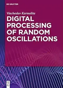 Digital Processing of Random Oscillations