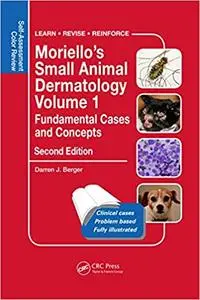 Moriello’s Small Animal Dermatology, Fundamental Cases and Concepts: Self-Assessment Color Review  Ed 2