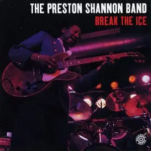 The Preston Shannon Band - Break The Ice (1994)