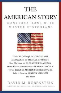 The American Story: Conversations with Master Historians (Repost)