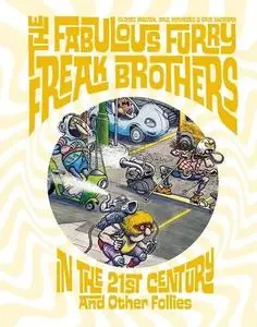 The Fabulous Furry Freak Brothers v05 - The Freak Brothers in the 21st Century and Other Follies (2024) (digital) (DrVink-DCP)