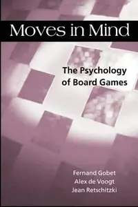Moves in Mind: The Psychology of Board Games (repost)
