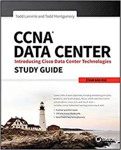 CCNA Data Center: Introducing Cisco Data Center Technologies Study Guide: Exam 640-916