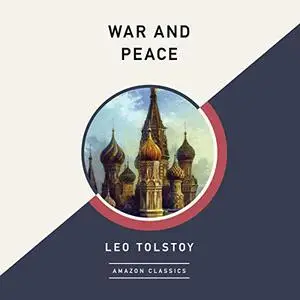 War and Peace (AmazonClassics Edition) [Audiobook]