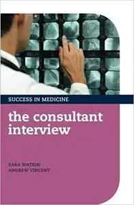 The Consultant Interview (Success in Medicine)