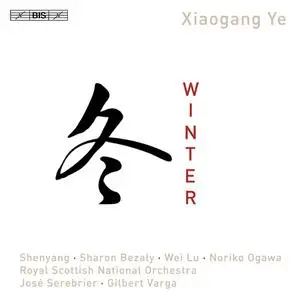 Gilbert Varga, José Serebrier, Royal Scottish National Orchestra - Xiaogang Ye: Winter (2021)
