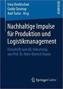 Nachhaltige Impulse für Produktion und Logistikmanagement