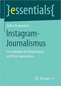 Instagram-Journalismus: Ein Leitfaden für Redaktionen und freie Journalisten