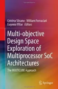 Multi-objective Design Space Exploration of Multiprocessor SoC Architectures: The MULTICUBE Approach