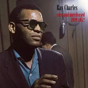 Ray Charles - Rare and Unreleased 1949-1952 (2019)