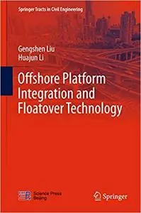 Offshore Platform Integration and Floatover Technology (Repost)