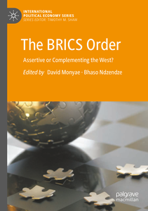 The BRICS Order: Assertive or Complementing the West?