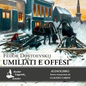 «Umiliati e offesi» by Fëdor Dostoevskij